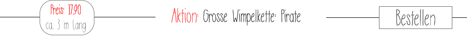 Aktion: Grosse Wimpelkette: Pirate   Preis: 17.90 ca. 3 m Lang     Bestellen