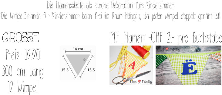 Die Namensskette als schne Dekoration frs Kinderzimmer.  Die WimpelGirlande fur Kinderzimmer kann frei im Raum hngen, da jeder Wimpel doppelt genht ist!  grosse  Preis: 19.90 300 cm Lang 12 Wimpel   Mit Namen +CHF 2.- pro Buchstabe